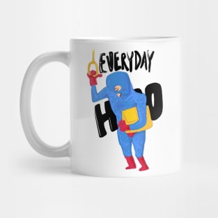 everyday hero Mug